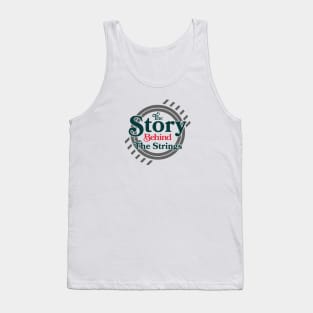 The Story Behind The Strings - Logo 1 Tank Top